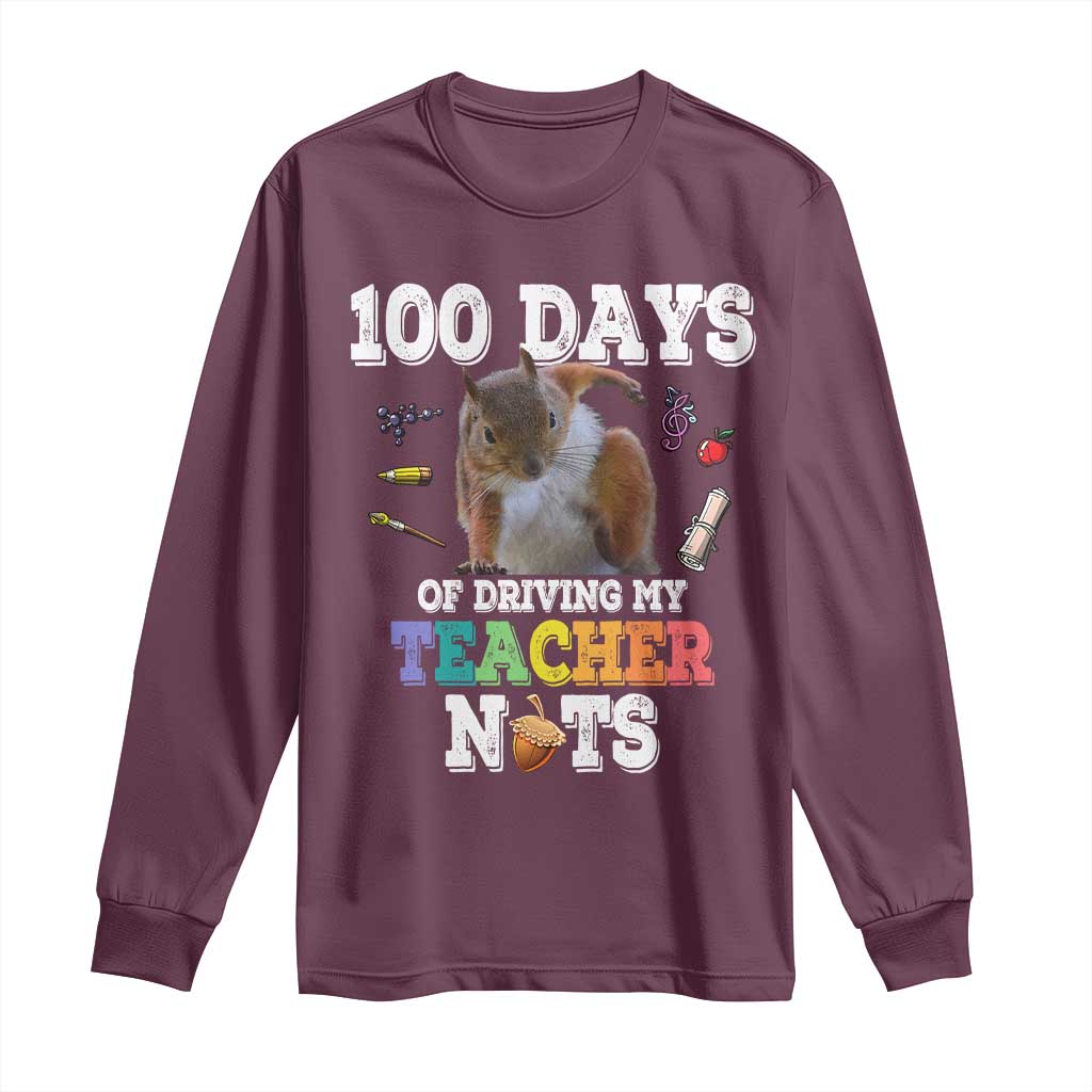 100th Day Of School Long Sleeve Shirt Driving My Teacher Nuts Dabbing Squirrel 100 Days