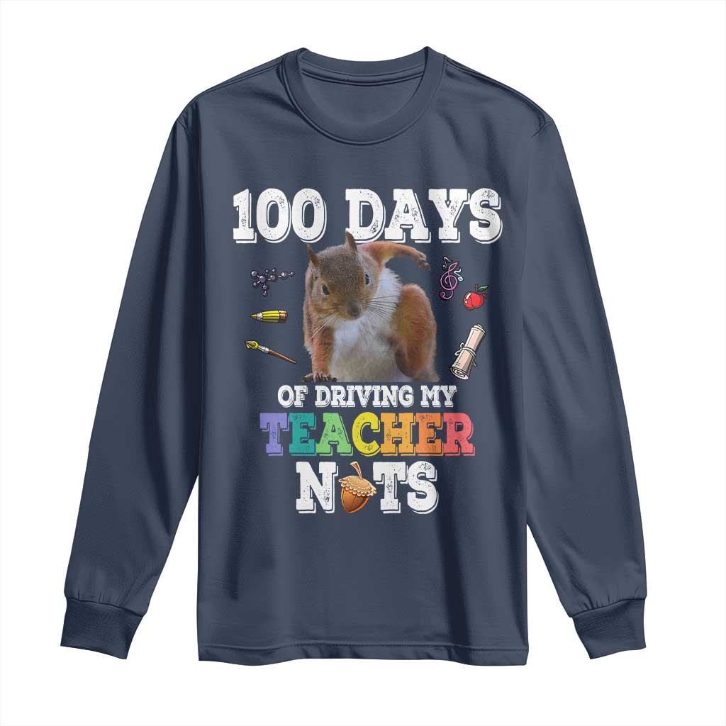 100th Day Of School Long Sleeve Shirt Driving My Teacher Nuts Dabbing Squirrel 100 Days