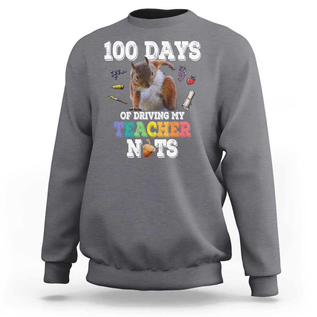 100th Day Of School Sweatshirt Driving My Teacher Nuts Dabbing Squirrel 100 Days