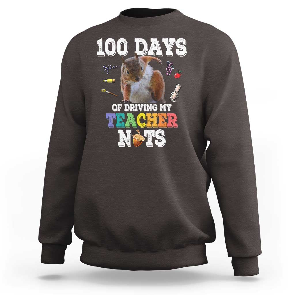 100th Day Of School Sweatshirt Driving My Teacher Nuts Dabbing Squirrel 100 Days