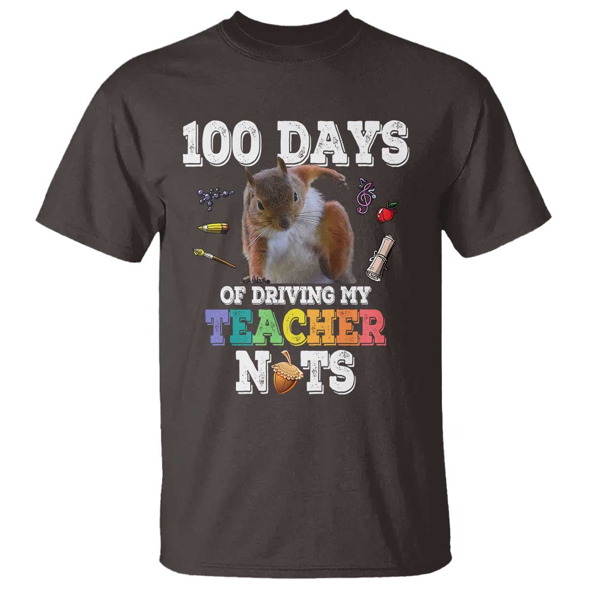 100th Day Of School T Shirt Driving My Teacher Nuts Dabbing Squirrel 100 Days