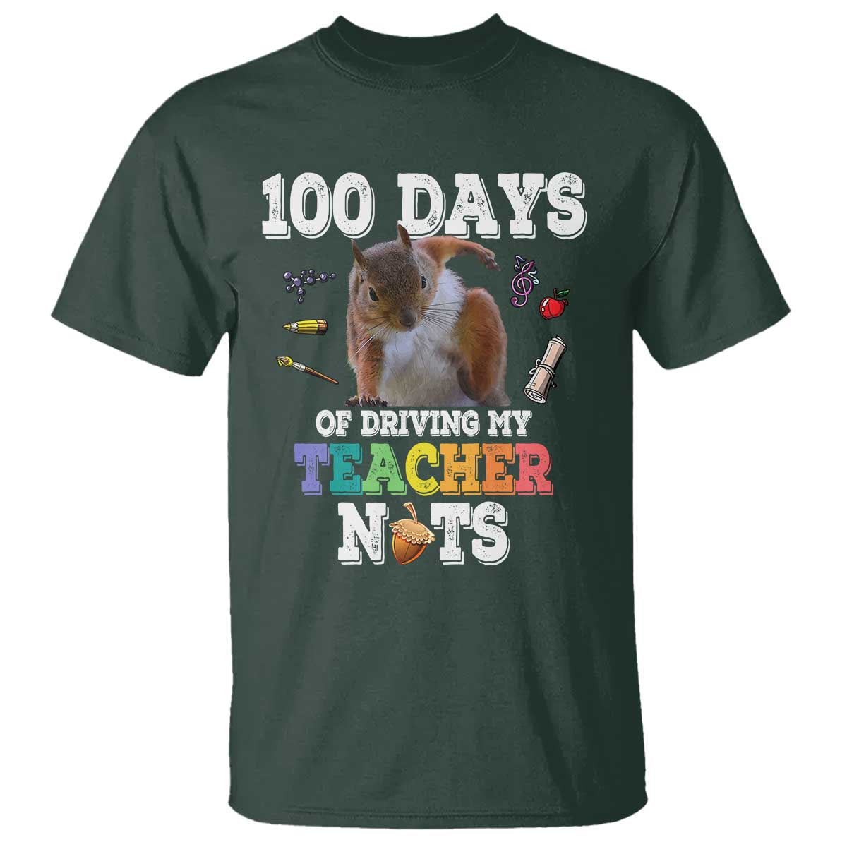 100th Day Of School T Shirt Driving My Teacher Nuts Dabbing Squirrel 100 Days