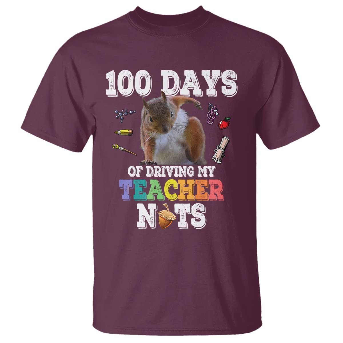 100th Day Of School T Shirt Driving My Teacher Nuts Dabbing Squirrel 100 Days