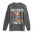 100 Days Of School Long Sleeve Shirt 100th Day Driving My Teacher Nuts Squirrel School