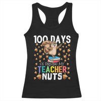 100 Days Of School Racerback Tank Top 100th Day Driving My Teacher Nuts Squirrel School