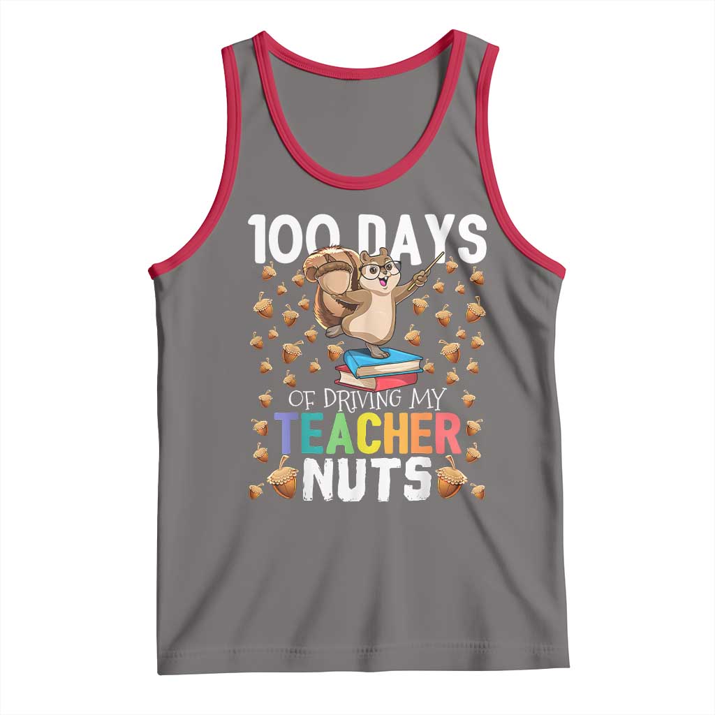 100 Days Of School Tank Top 100th Day Driving My Teacher Nuts Squirrel School