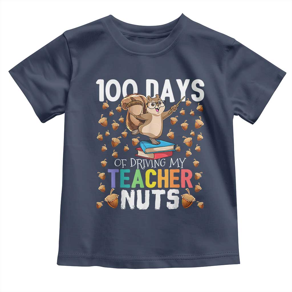 100 Days Of School Toddler T Shirt 100th Day Driving My Teacher Nuts Squirrel School