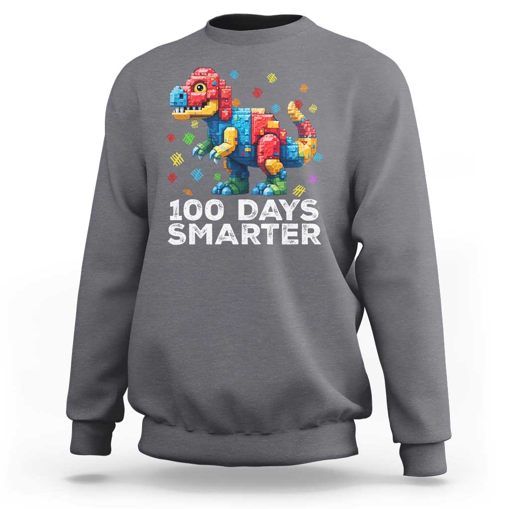 Dinosaur 100 Days Smarter Sweatshirt Building Bricks Dinosaur 100th Day Kids