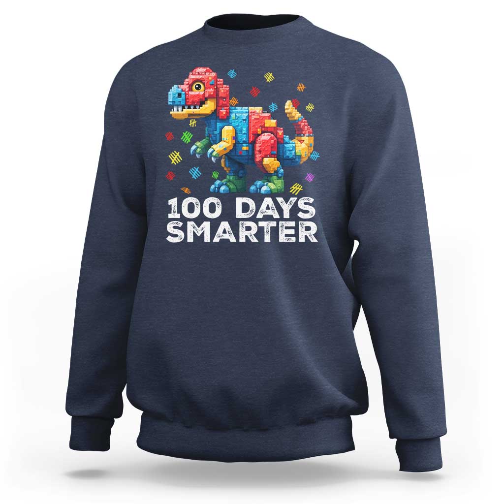 Dinosaur 100 Days Smarter Sweatshirt Building Bricks Dinosaur 100th Day Kids