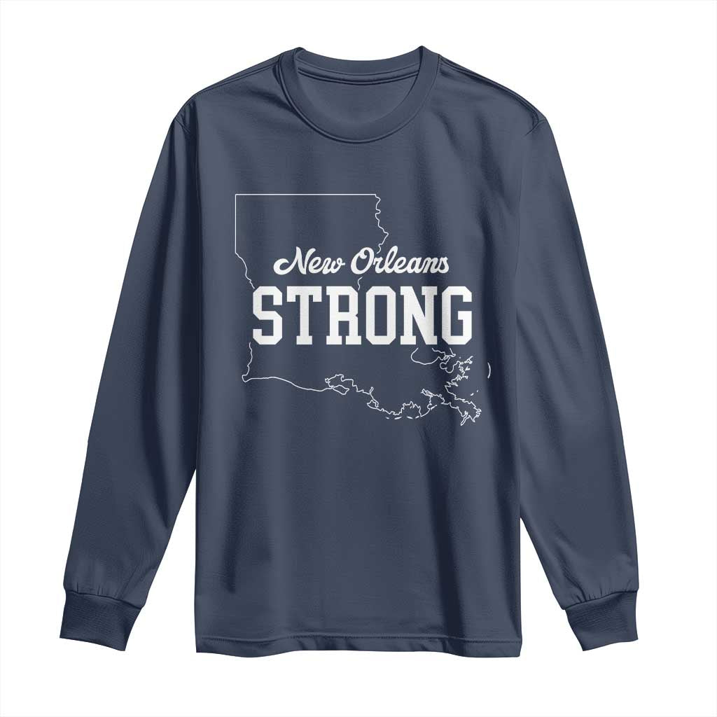 Nola Strong Long Sleeve Shirt Support Louisiana 2025 New Orleans Map
