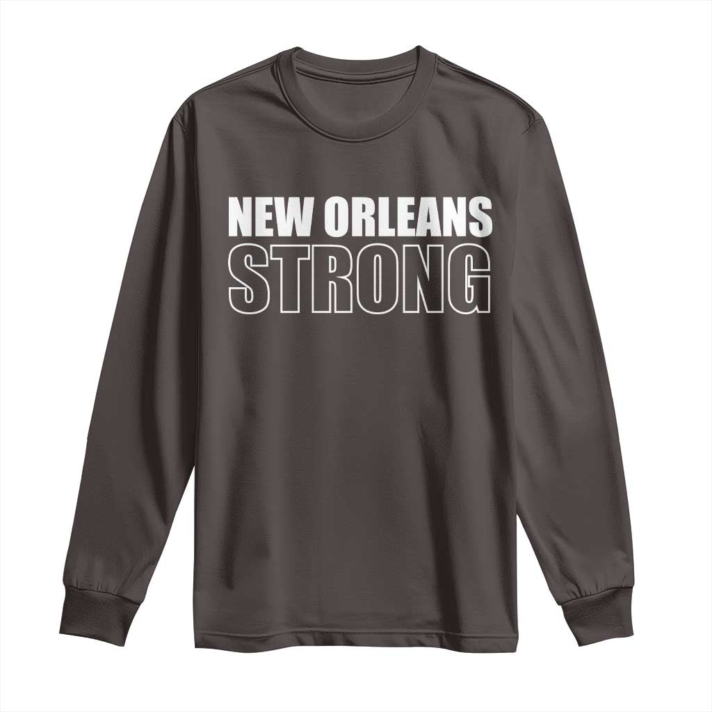 Nola Strong Long Sleeve Shirt Volunteer Support New Orleans Louisiana 2025