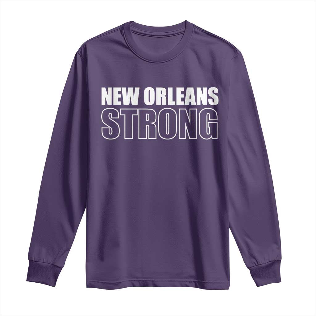 Nola Strong Long Sleeve Shirt Volunteer Support New Orleans Louisiana 2025