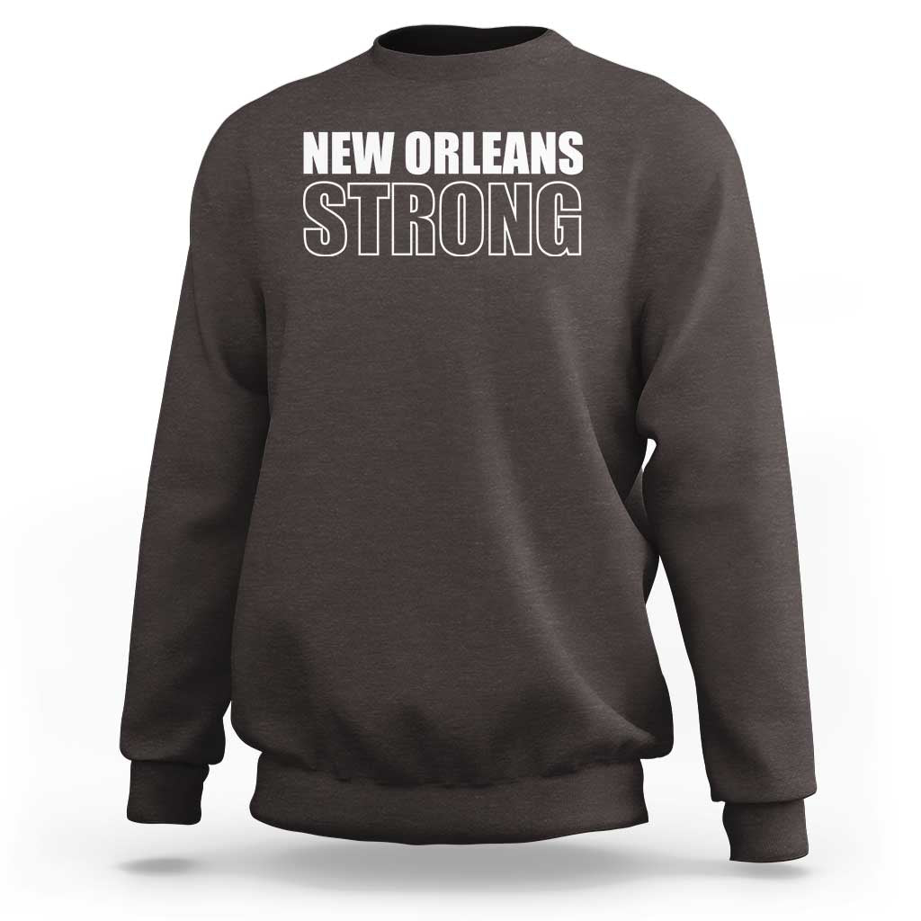 Nola Strong Sweatshirt Volunteer Support New Orleans Louisiana 2025 Tee