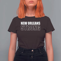 Nola Strong T Shirt For Women Volunteer Support New Orleans Louisiana 2025 Tee
