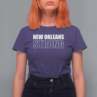 Nola Strong T Shirt For Women Volunteer Support New Orleans Louisiana 2025 Tee