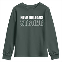 Nola Strong Youth Sweatshirt Volunteer Support New Orleans Louisiana 2025