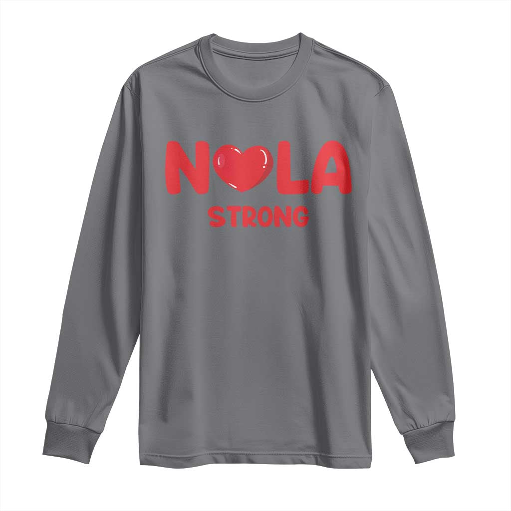 Nola Strong New Orleans Support Long Sleeve Shirt