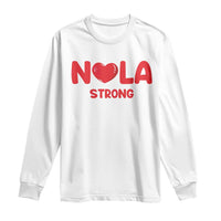 Nola Strong New Orleans Support Long Sleeve Shirt