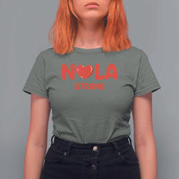 Nola Strong New Orleans Support T Shirt For Women