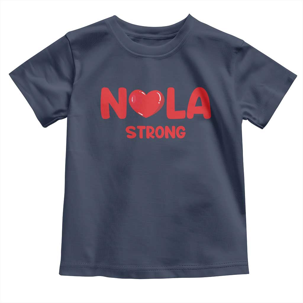 Nola Strong New Orleans Support Toddler T Shirt