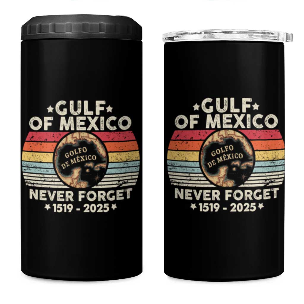 Never Forget Gulf Of Mexico 4 in 1 Can Cooler Tumbler 1915 - 2025