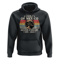 Never Forget Gulf Of Mexico Hoodie 1915 - 2025