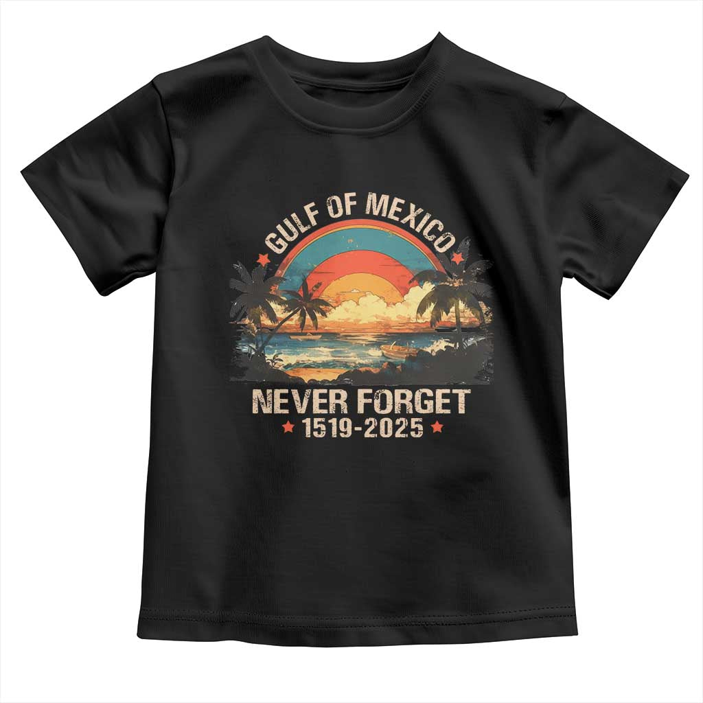 Gulf Of Mexico Toddler T Shirt Never Forget 1915 - 2025 Coast Texas Alabama Mississippi Florida Beach