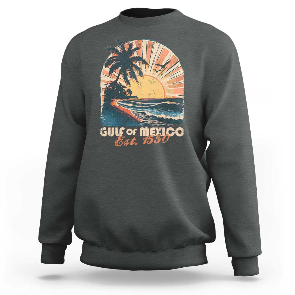 Gulf Of Mexico Sweatshirt Est. 1550 Sunny Vibes