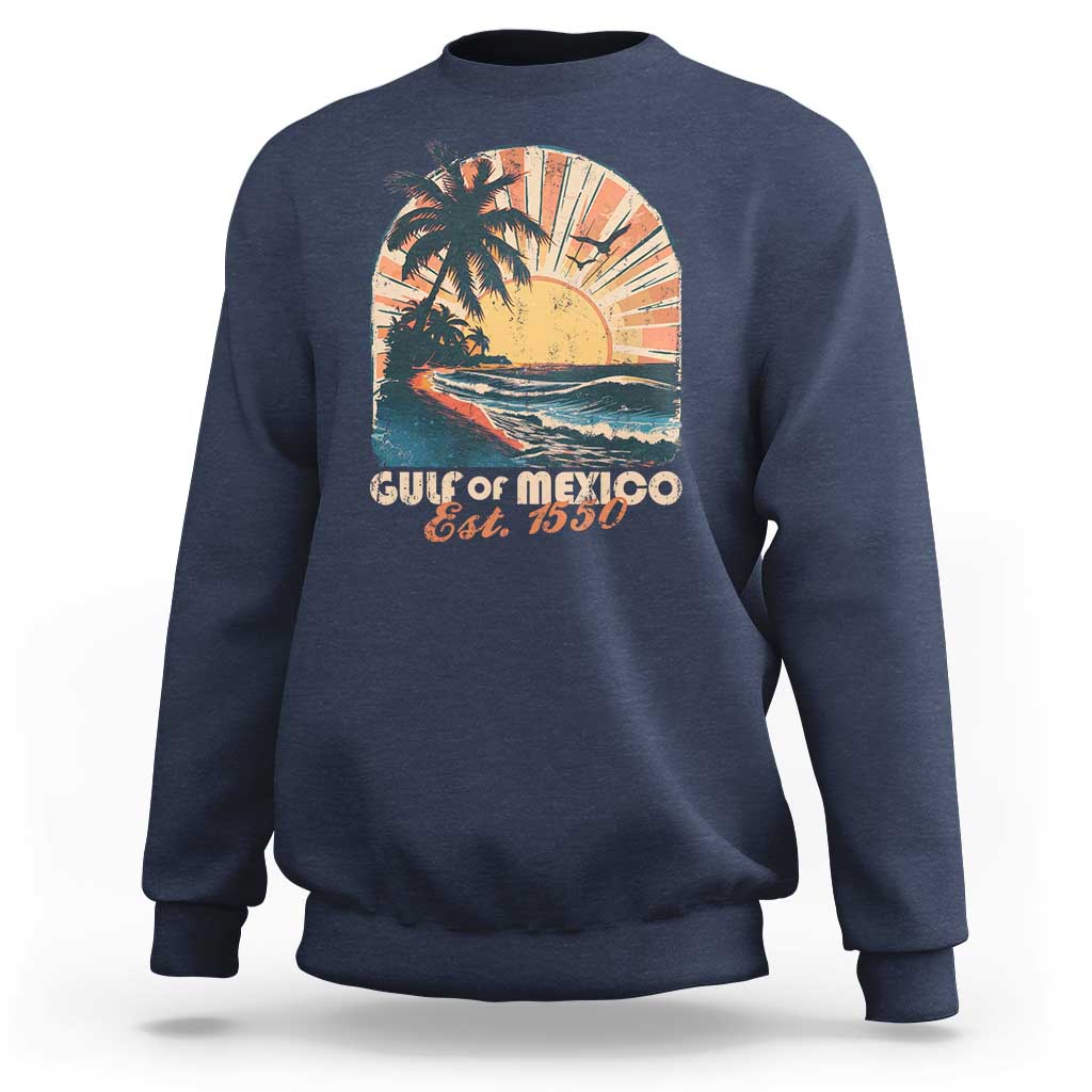 Gulf Of Mexico Sweatshirt Est. 1550 Sunny Vibes