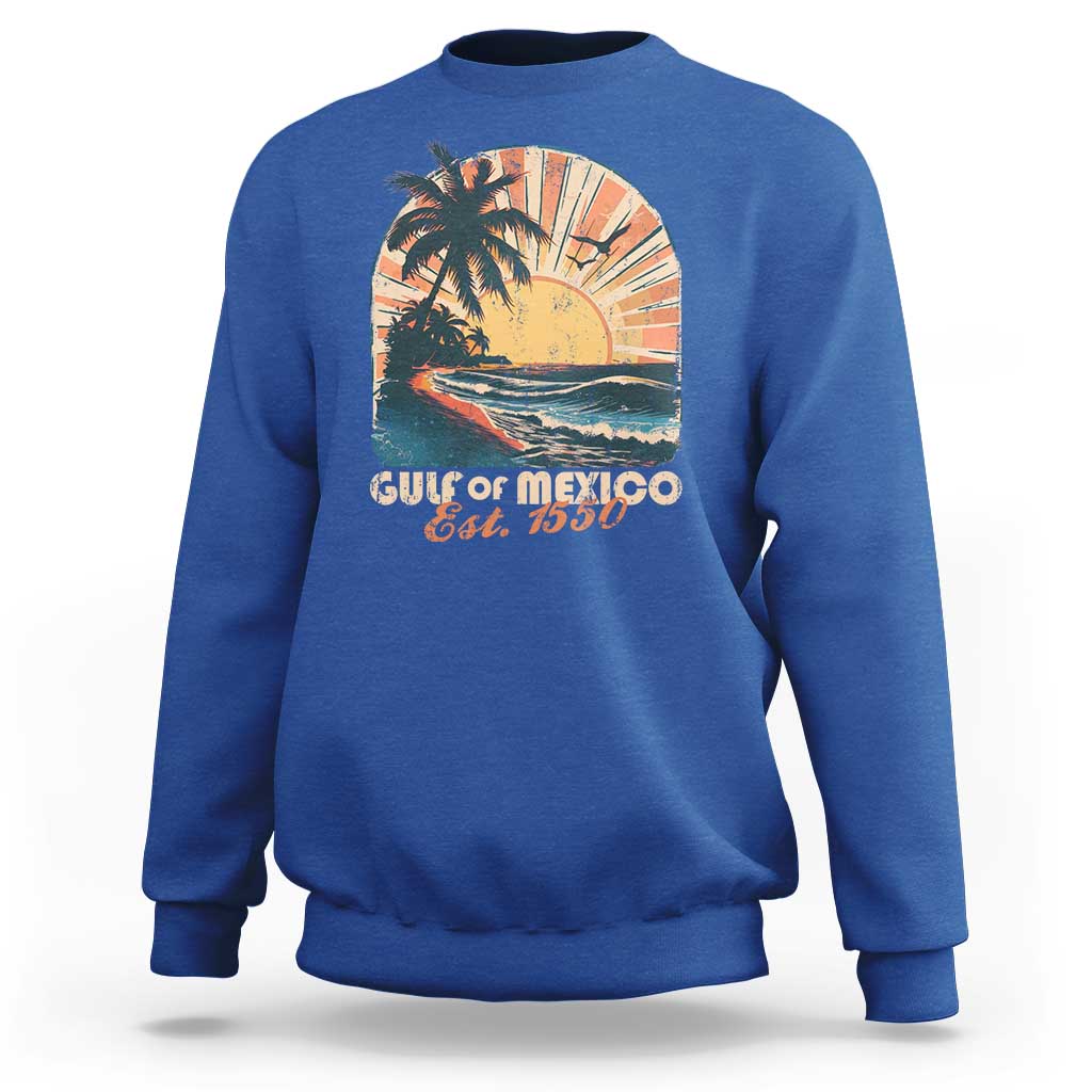 Gulf Of Mexico Sweatshirt Est. 1550 Sunny Vibes