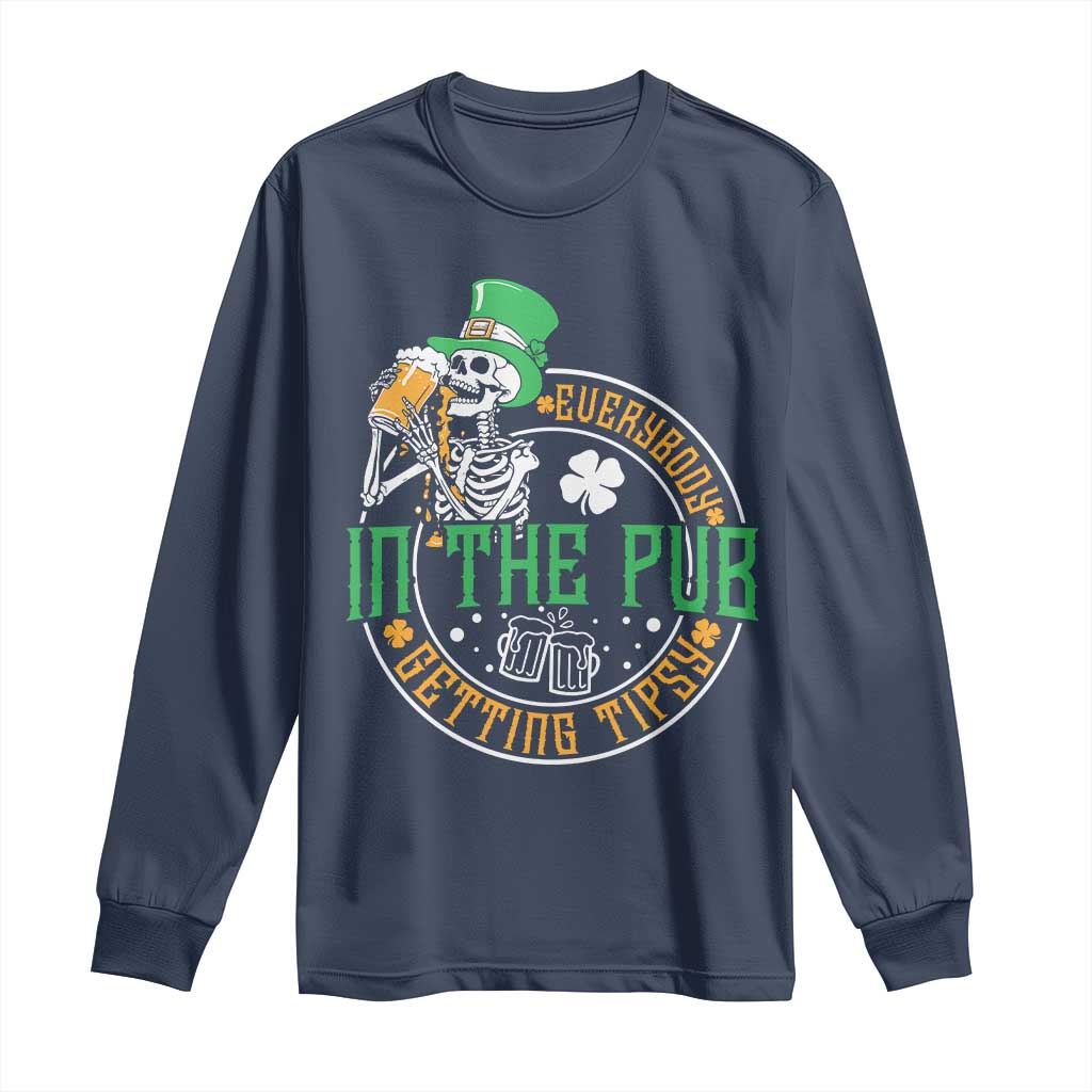 St Patricks Day Pub Long Sleeve Shirt Everybody In The Pub Getting Tipsy
