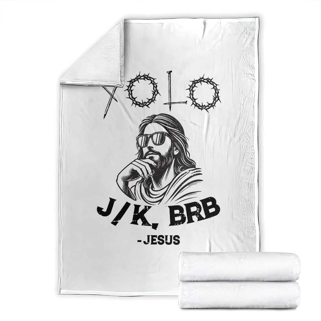 Yolo Jk BRB Jesus Throw Blanket Funny Easter Day Ressurection Christians - Wonder Print Shop