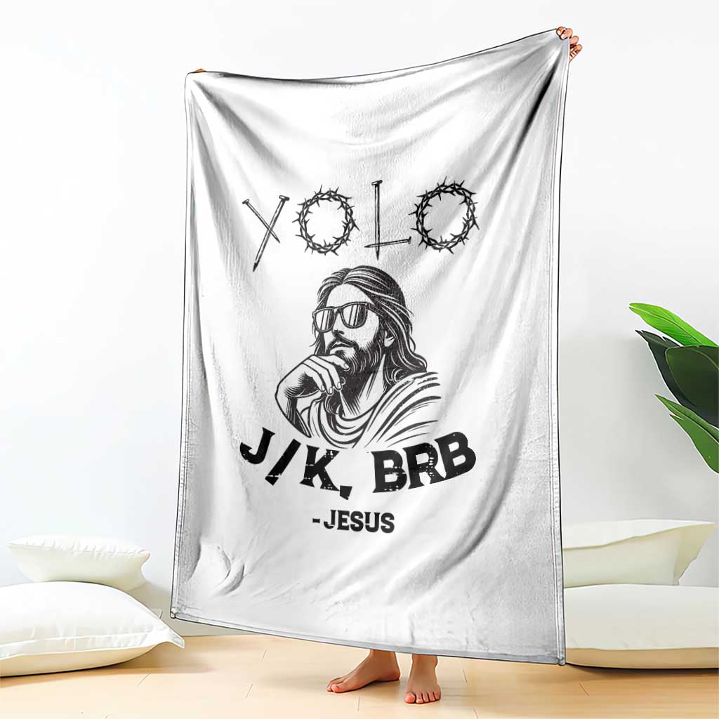 Yolo Jk BRB Jesus Throw Blanket Funny Easter Day Ressurection Christians - Wonder Print Shop