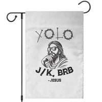 Yolo Jk BRB Jesus Garden Flag Funny Easter Day Ressurection Christians - Wonder Print Shop