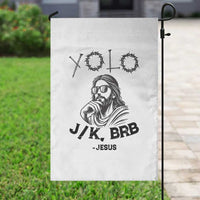 Yolo Jk BRB Jesus Garden Flag Funny Easter Day Ressurection Christians - Wonder Print Shop