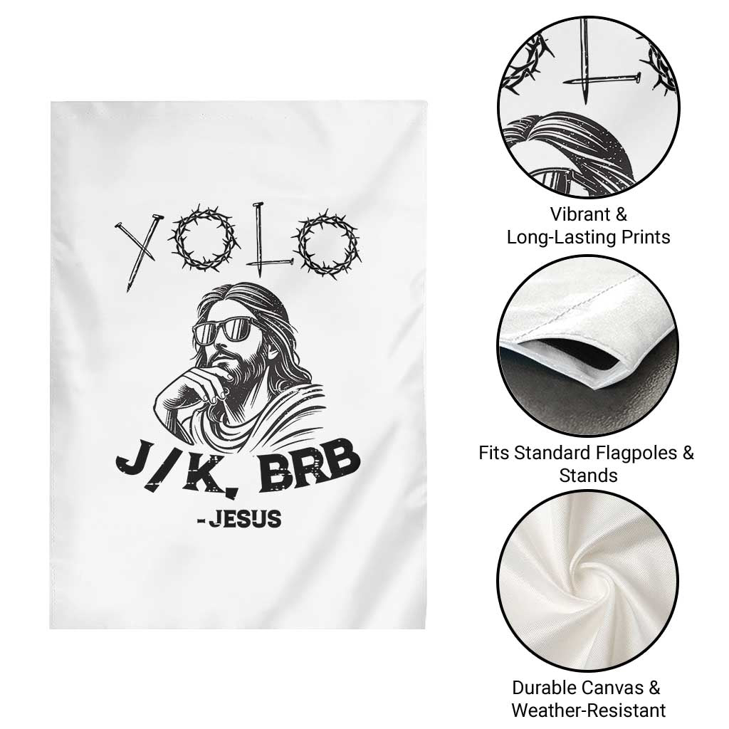 Yolo Jk BRB Jesus Garden Flag Funny Easter Day Ressurection Christians - Wonder Print Shop