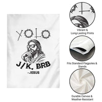 Yolo Jk BRB Jesus Garden Flag Funny Easter Day Ressurection Christians - Wonder Print Shop