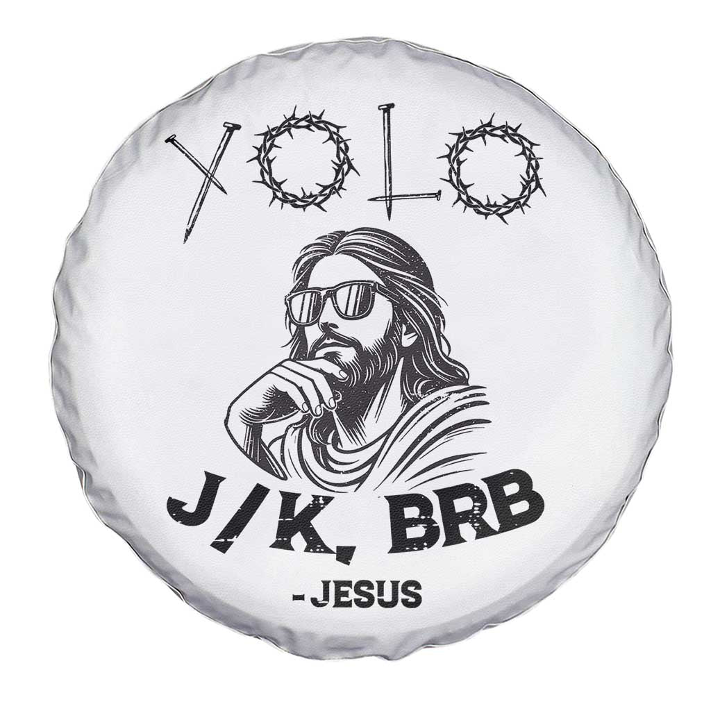 Yolo Jk BRB Jesus Spare Tire Cover Funny Easter Day Ressurection Christians - Wonder Print Shop