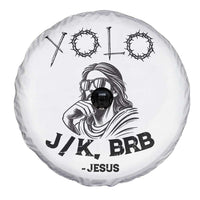 Yolo Jk BRB Jesus Spare Tire Cover Funny Easter Day Ressurection Christians - Wonder Print Shop