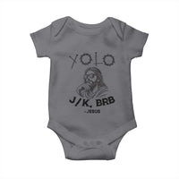 Yolo Jk BRB Jesus Baby Onesie Funny Easter Day Ressurection Christians - Wonder Print Shop