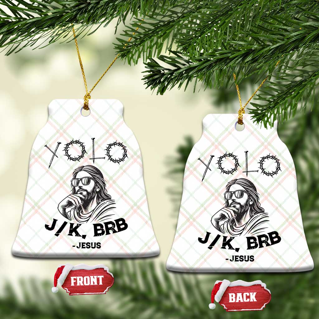 Yolo Jk BRB Jesus Ceramic Ornament Funny Easter Day Ressurection Christians - Wonder Print Shop