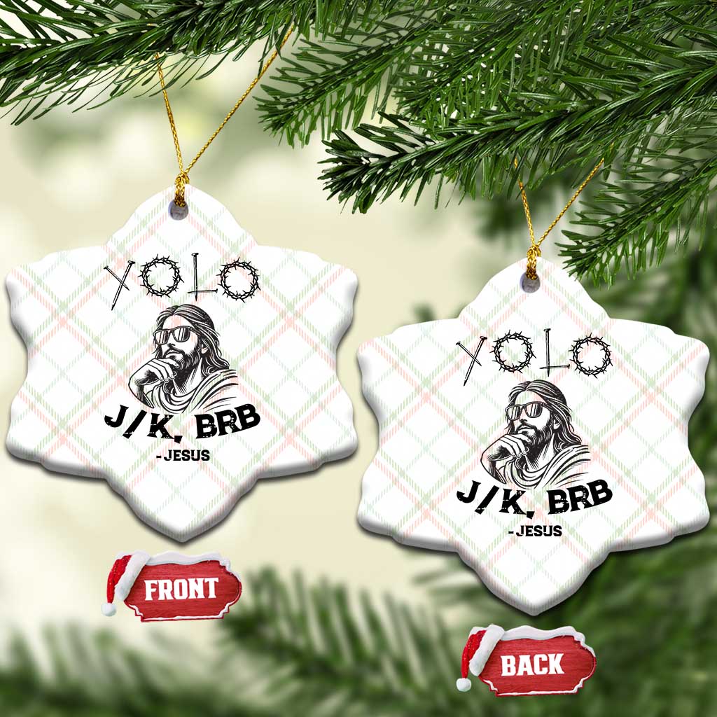 Yolo Jk BRB Jesus Ceramic Ornament Funny Easter Day Ressurection Christians - Wonder Print Shop