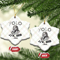 Yolo Jk BRB Jesus Ceramic Ornament Funny Easter Day Ressurection Christians - Wonder Print Shop