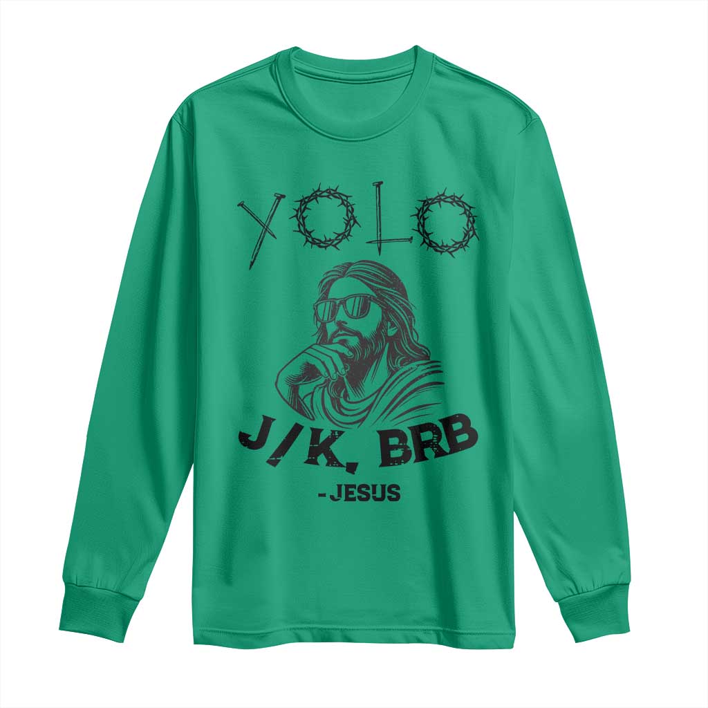 Yolo Jk BRB Jesus Long Sleeve Shirt Funny Easter Day Ressurection Christians - Wonder Print Shop