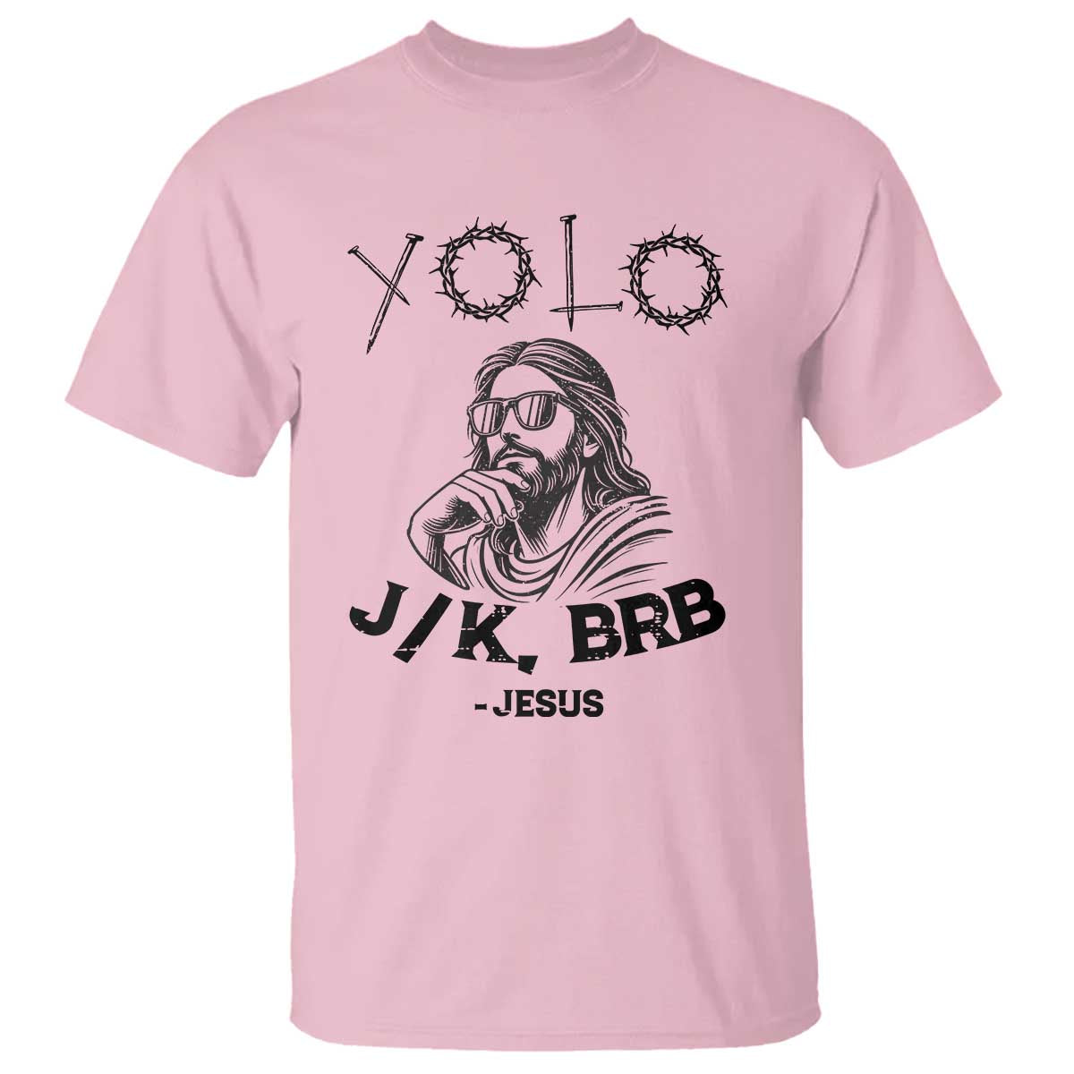 Yolo Jk BRB Jesus T Shirt Funny Easter Day Ressurection Christians - Wonder Print Shop