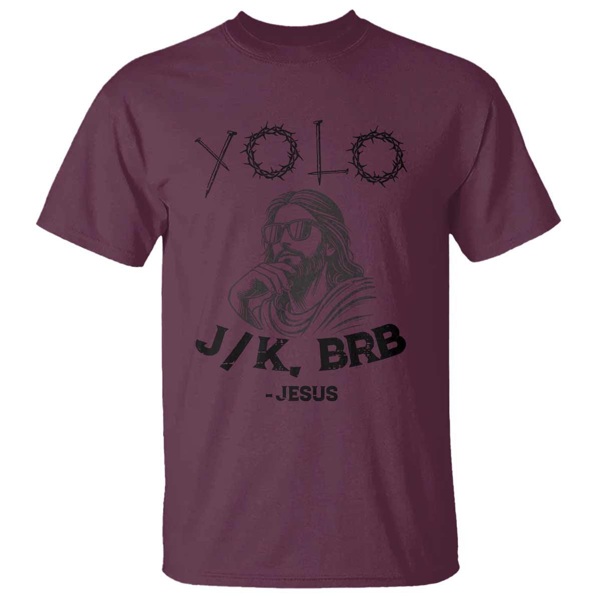 Yolo Jk BRB Jesus T Shirt Funny Easter Day Ressurection Christians - Wonder Print Shop