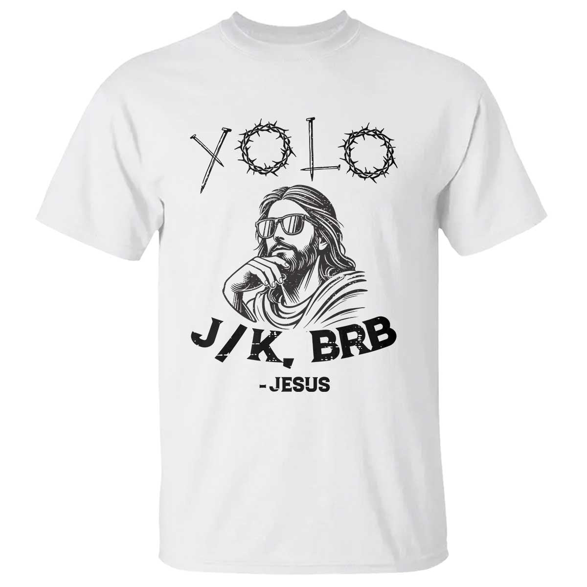 Yolo Jk BRB Jesus T Shirt Funny Easter Day Ressurection Christians - Wonder Print Shop