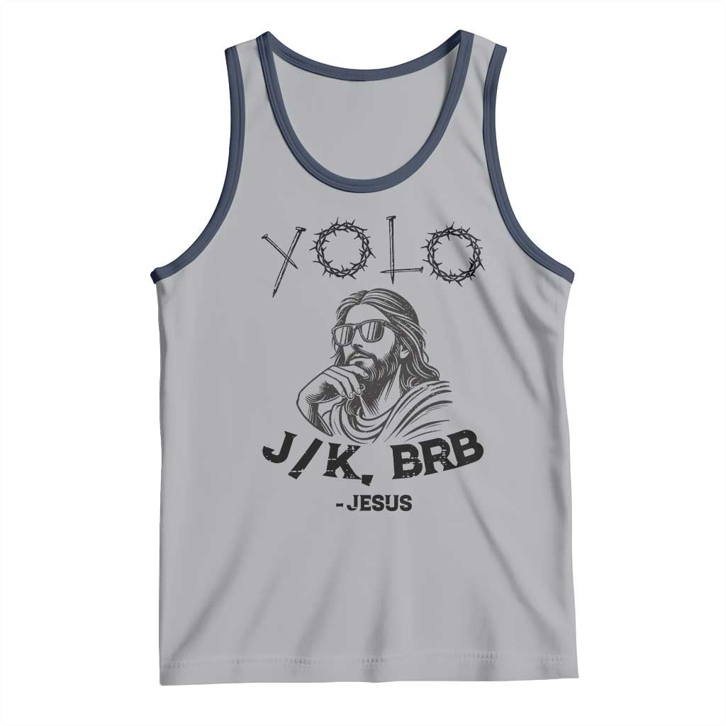 Yolo Jk BRB Jesus Tank Top Funny Easter Day Ressurection Christians - Wonder Print Shop