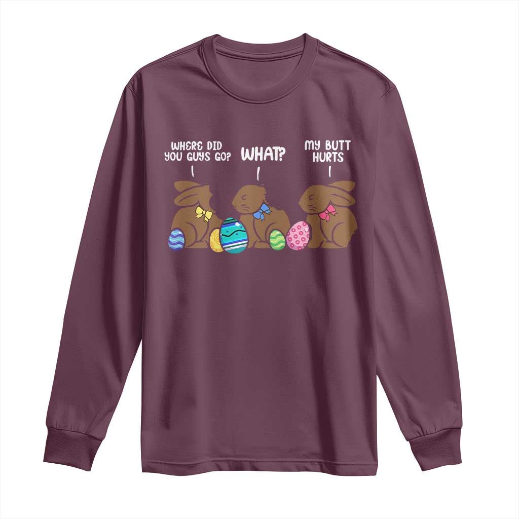 Funny Easter Bunny Long Sleeve Shirt Chocolate Rabbit Where Did You Guys Go