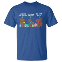 Funny Easter Bunny T Shirt Chocolate Rabbit Where Did You Guys Go